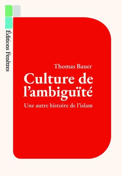 Culture de l'ambiguïté : une autre histoire de l'islam