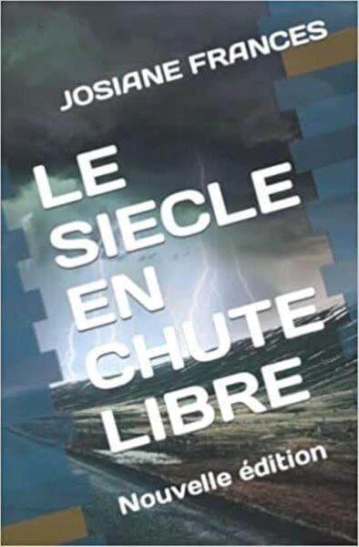 LE SIECLE EN CHUTE LIBRE: Nouvelle édition : nouvelle édition (Nouvelle éd.) Josiane frances