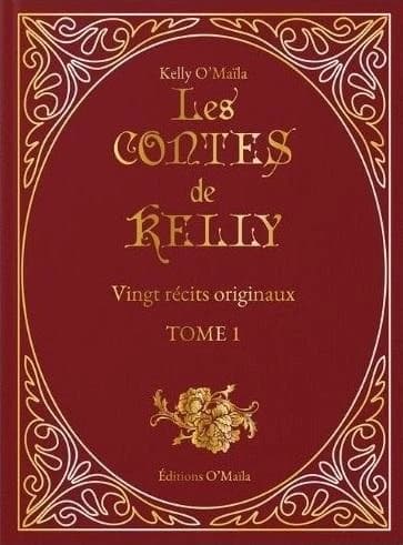 Les contes de Kelly. Tome 1 : vingt récits originaux