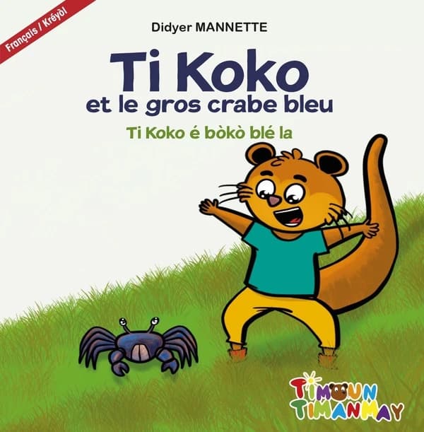 Ti Koko et le gros crabe bleu ([Éd.] français-kréyòl) Didyer Mannette