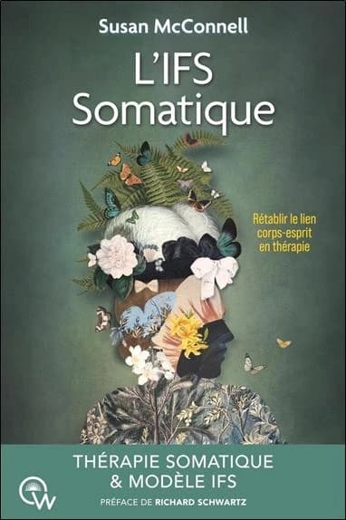 L'IFS somatique : rétablir le lien corps-esprit en thérapie