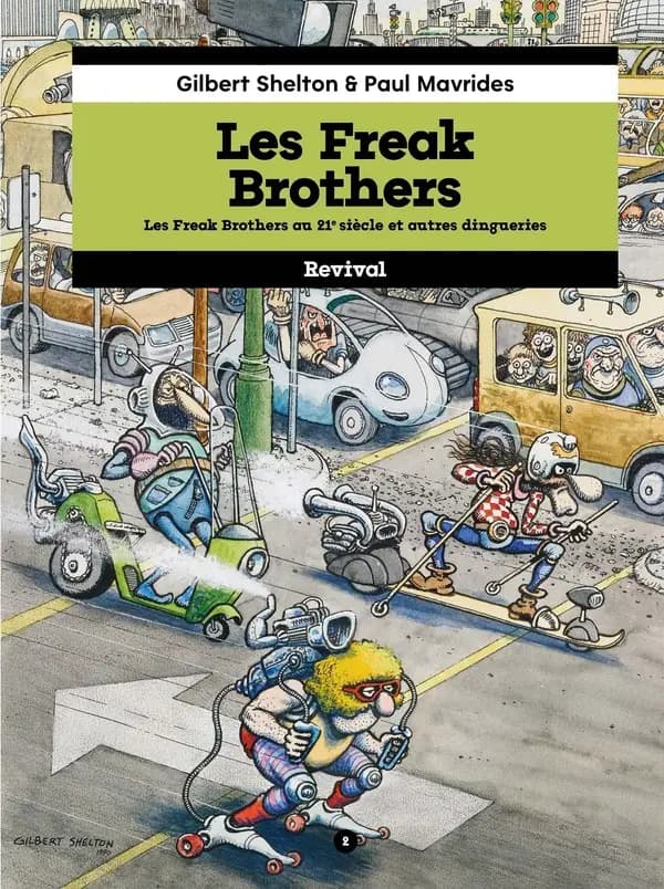 Les idiots au 21e siècle et autres dingueries (Éd. intégrale) Gilbert Shelton, Paul Mavrides & Dave Sheridan