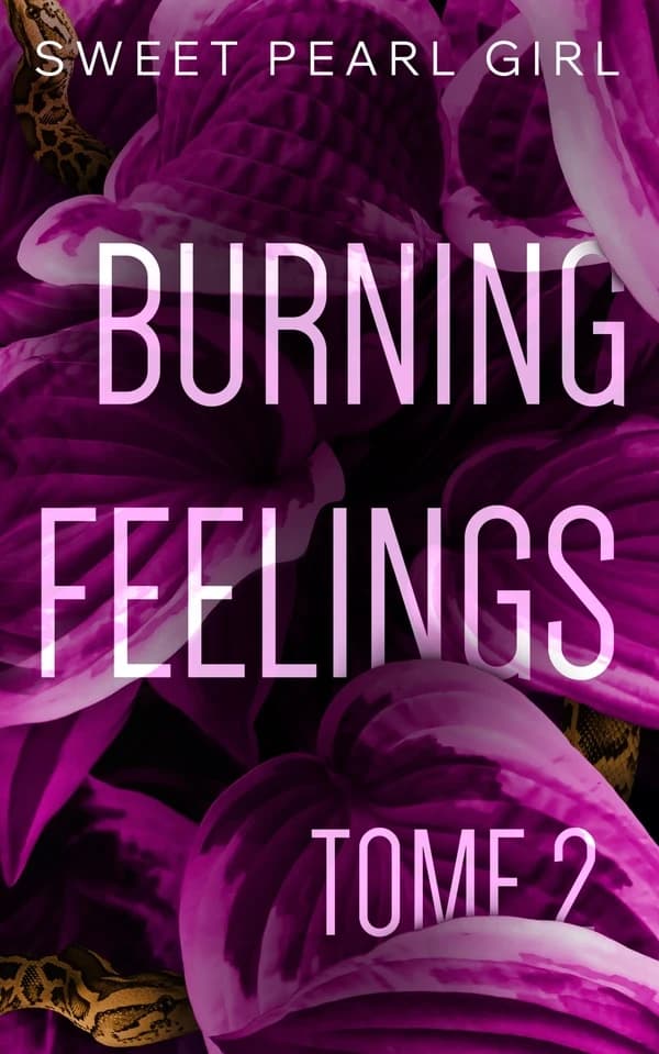 Burning feelings. Tome 2