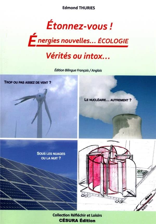 Étonnez-vous ! : énergies nouvelles, écologie, vérités ou intox (Édition bilingue français-anglais) Edmond Thuries