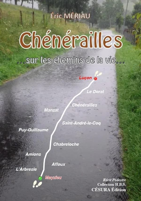 Chénérailles : sur les chemins de la vie