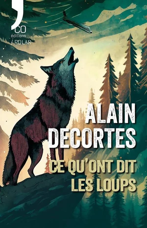Ce qu'ont dit les loups : roman