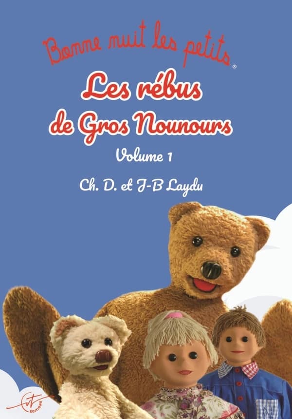 Les rébus de Gros nounours. Volume 1