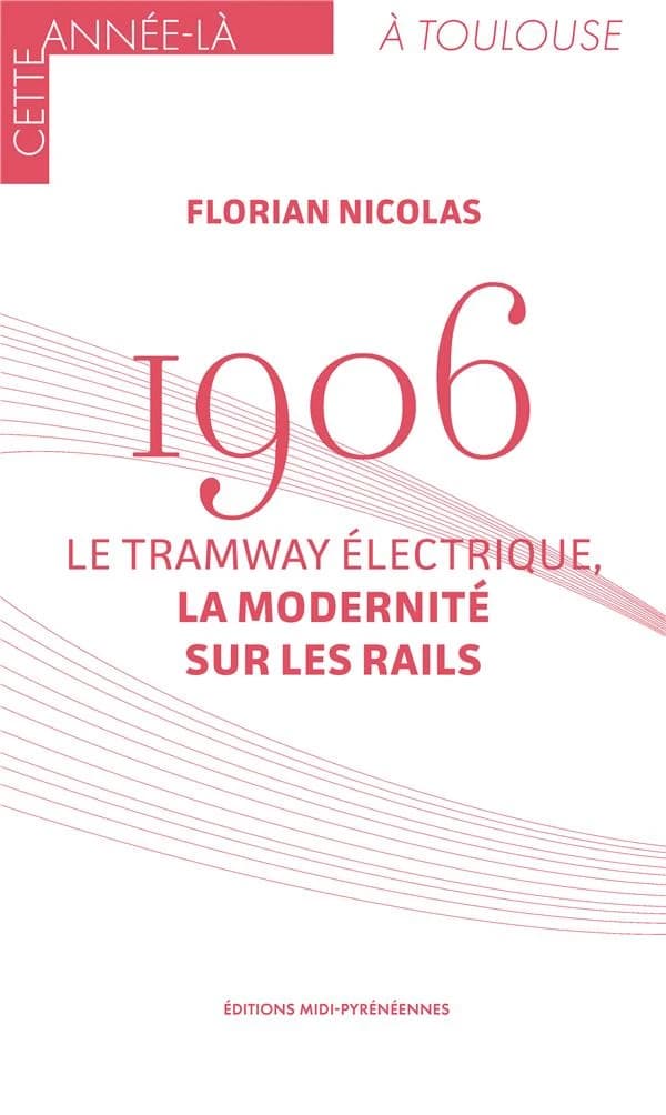 1906. Le tramway électrique, la modernité sur les rails