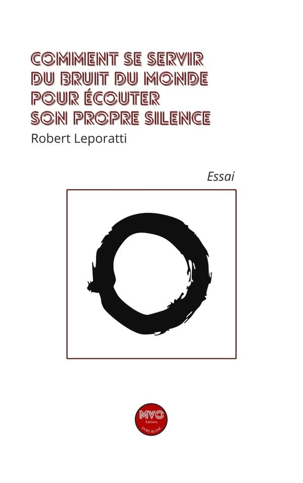 Comment se servir du bruit du monde pour écouter son propre silence