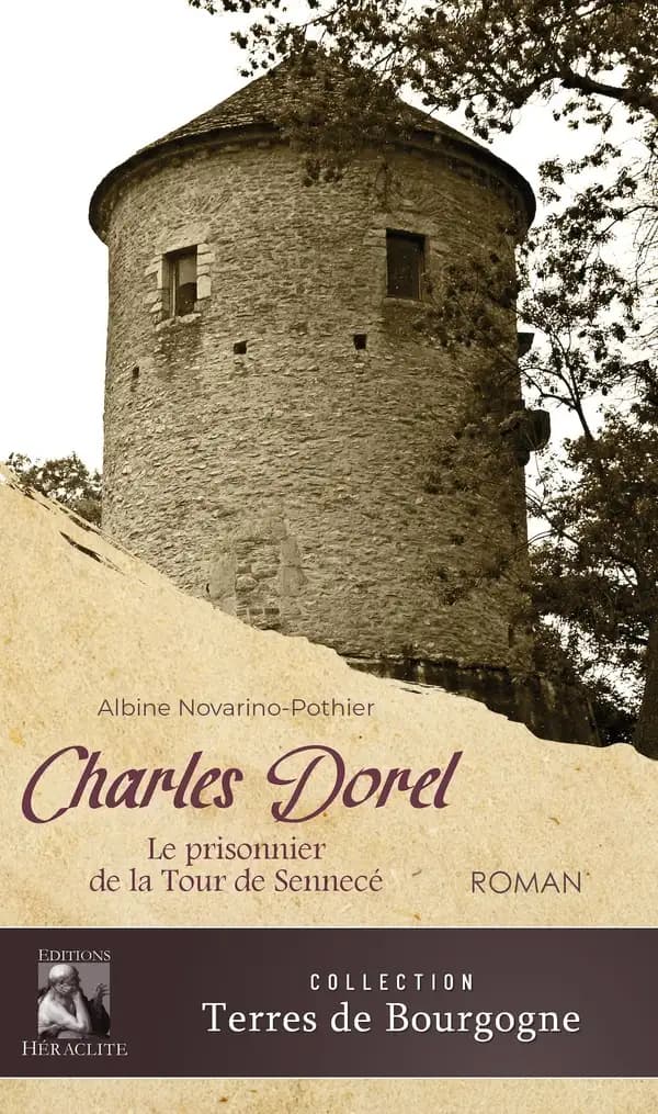 Charles Dorel : le prisonnier de la tour de Sennecé