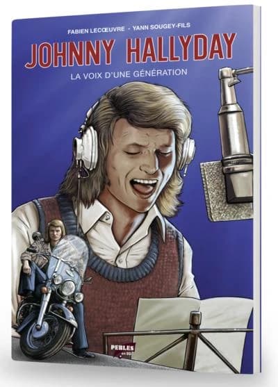 Johnny Hallyday. La voix d'une génération, 1970-1985 (Numéro collector) scénariste, Fabien Lecoeuvre ; dessinateur, Yann Sougey-Fils ; coloriste, Jean-Christophe Sougey-Fils