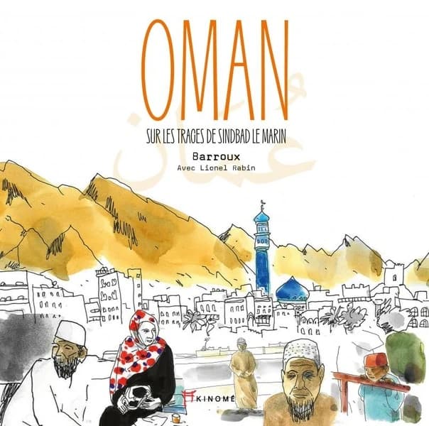 Oman : sur les traces de Sindbad le marin