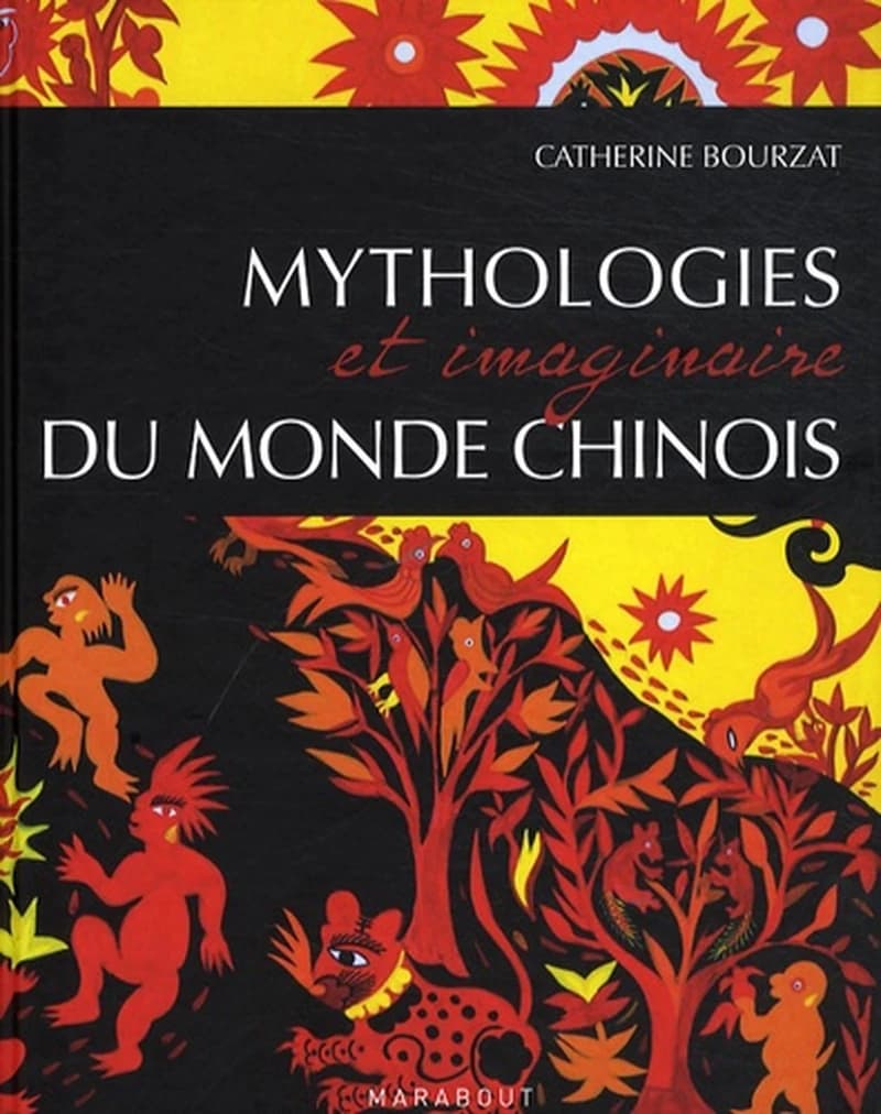 Mythologies et imaginaire du monde chinois