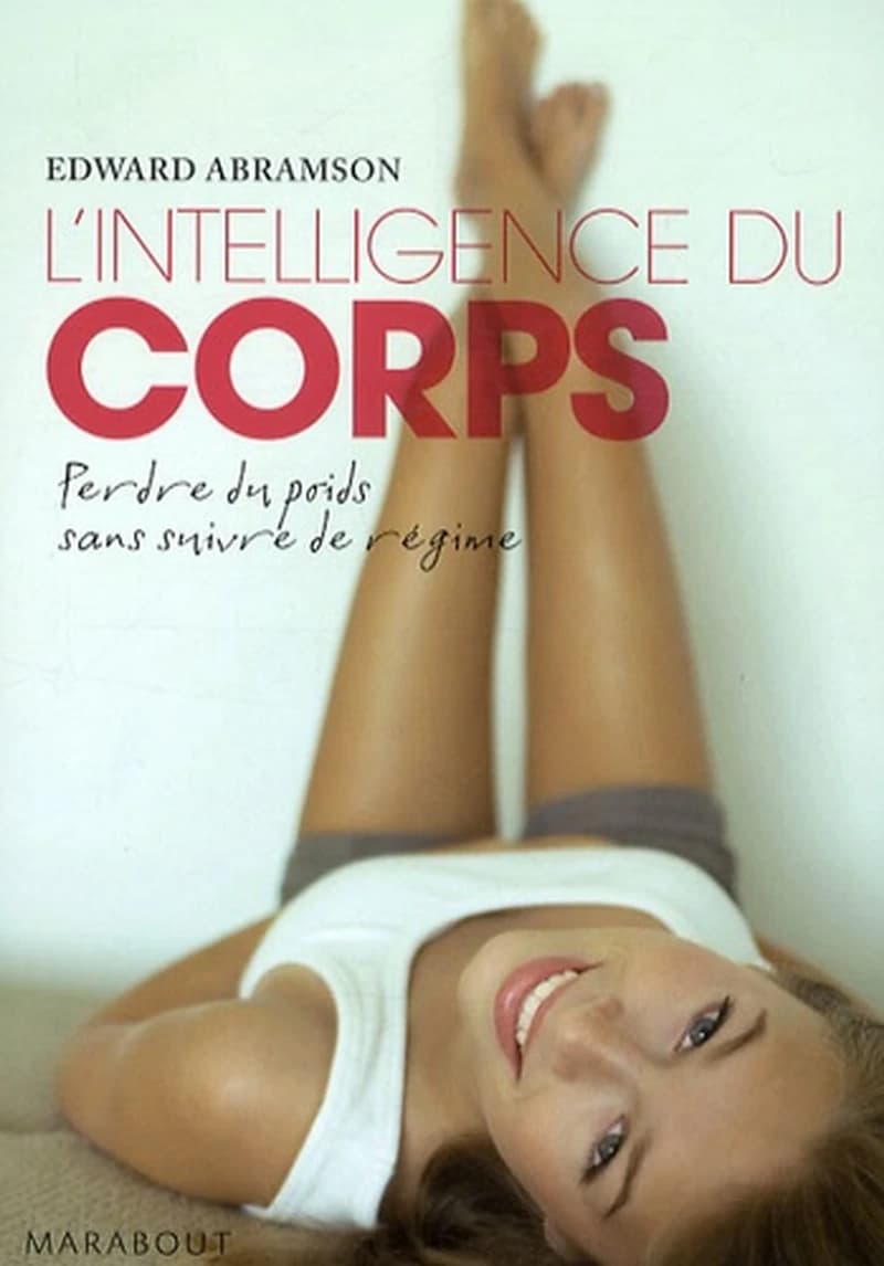 L'intelligence du corps : une méthode efficace pour perdre du poids sans suivre de régime