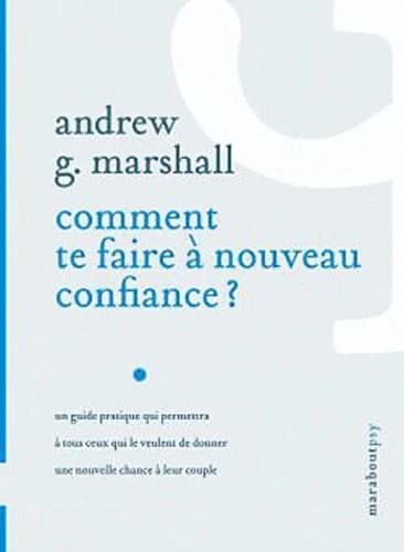 Comment te faire à nouveau confiance ?