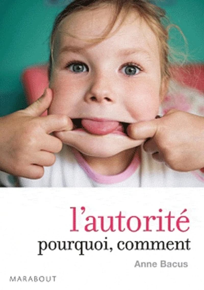 L'autorité, pourquoi ? Comment ? : de la petite enfance à l'adolescence