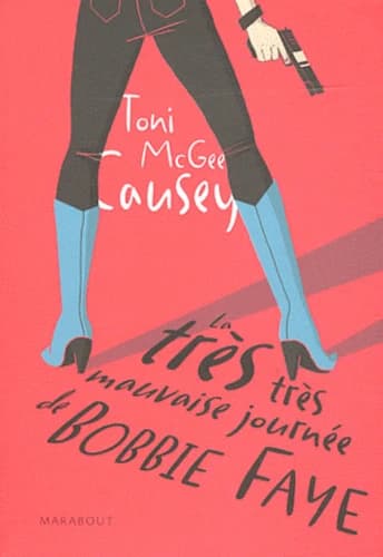 La très très mauvaise journée de Bobbie Faye