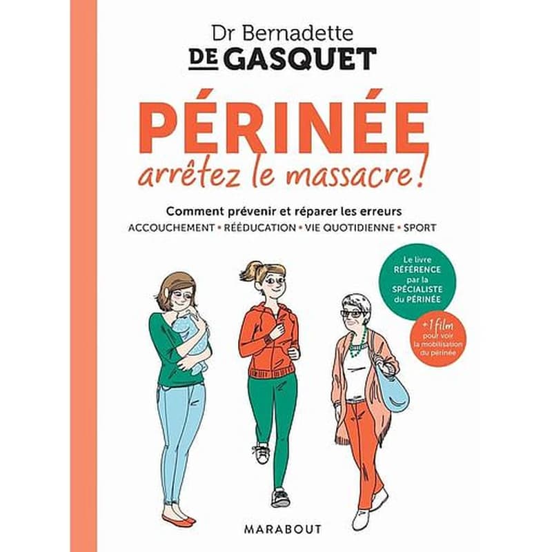 Périnée : arrêtez le massacre !