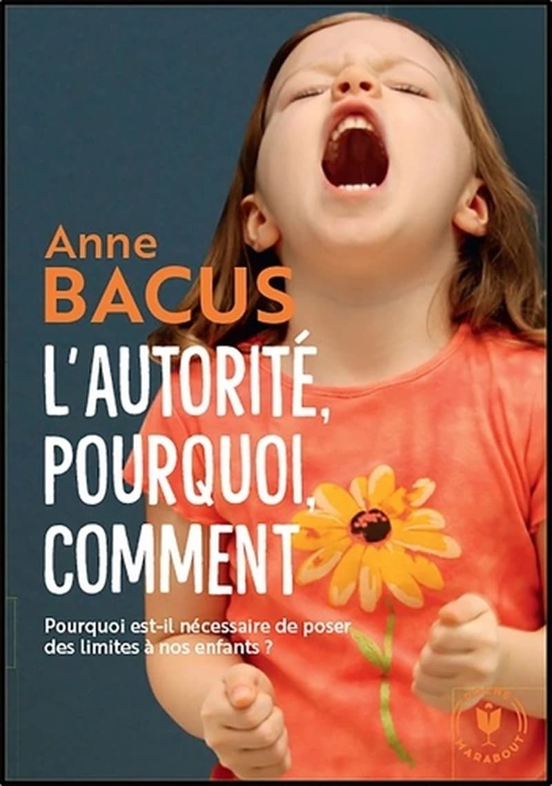 L'autorité, pourquoi, comment : de la petite enfance à l'adolescence