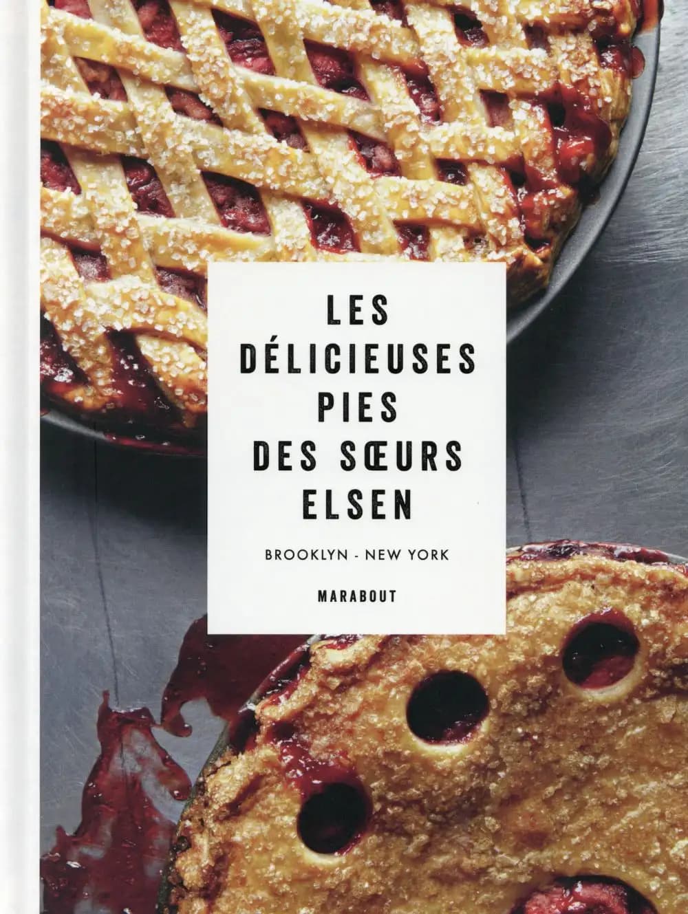 Les délicieuses pies des soeurs Elsen : Brooklyn, New York