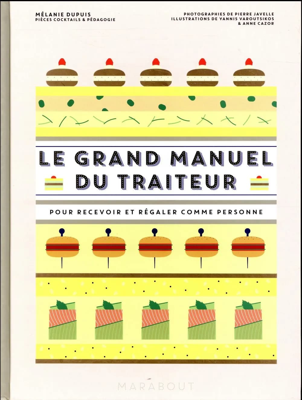 Le grand manuel du traiteur : pour recevoir comme personne