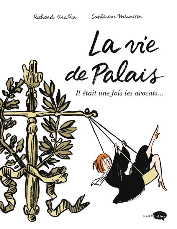 La vie de palais : il était une fois les avocats