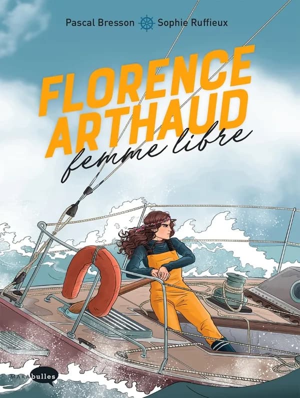 Florence Arthaud : femme libre