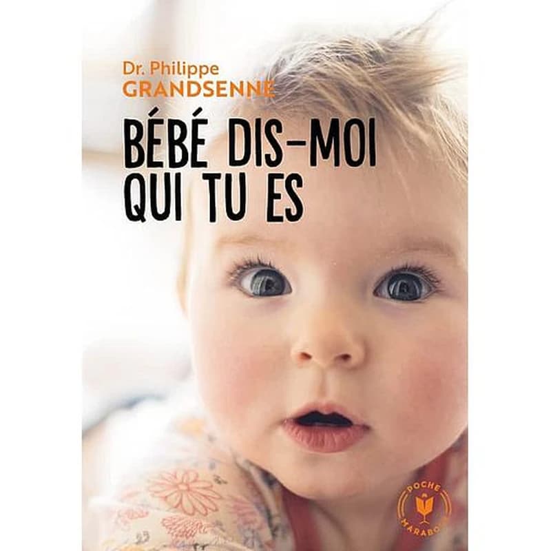 Bébé, dis-moi qui tu es