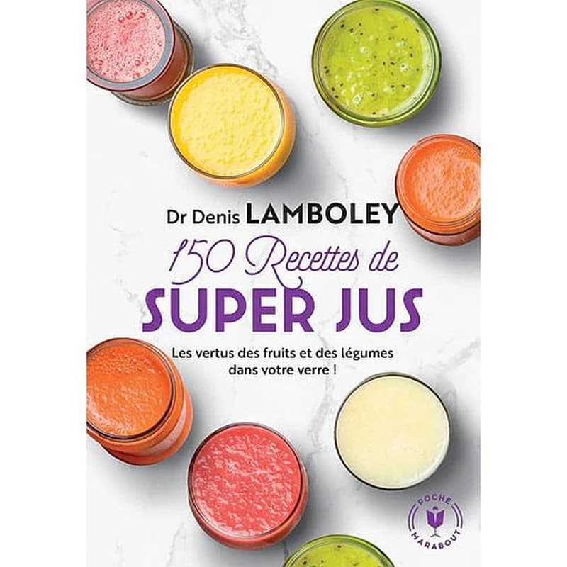 150 recettes de super jus