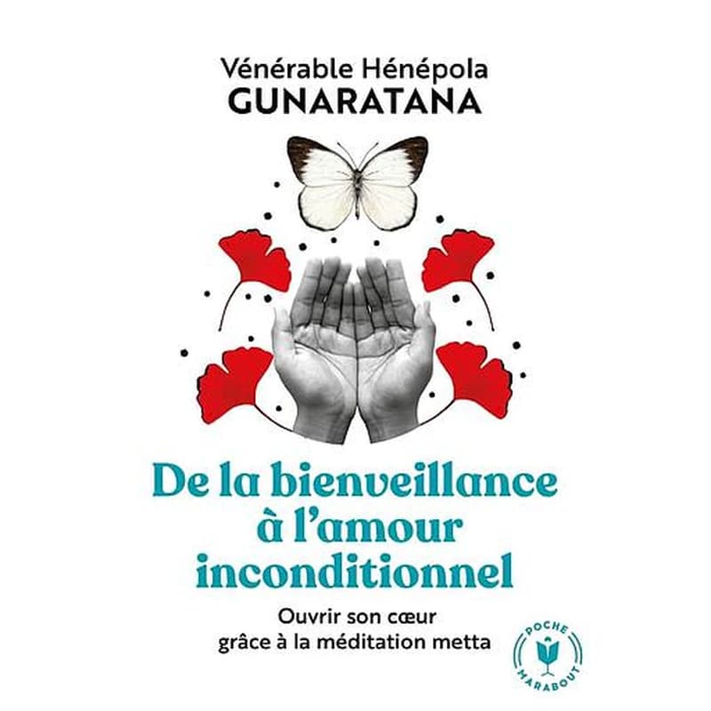 De la bienveillance à l'amour inconditionnel : ouvrir son coeur grâce à la méditation metta