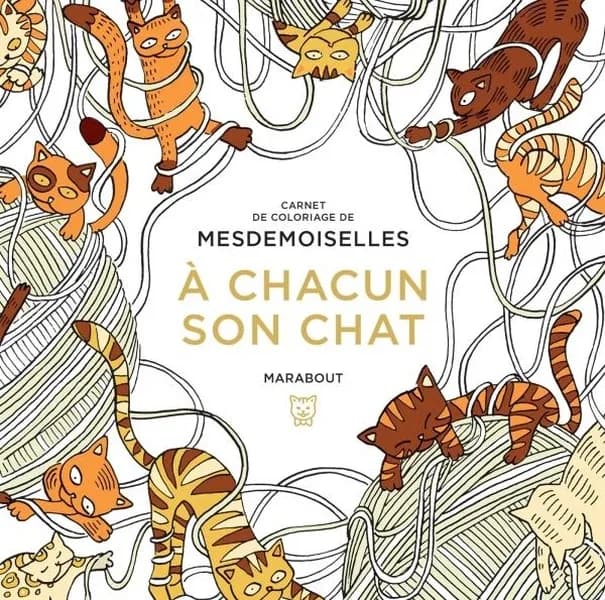 Carnet de coloriage de Mesdemoiselles : A chacun son chat : [Album à colorier]