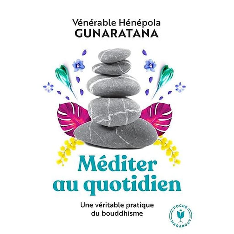Méditer au quotidien : une pratique simple du bouddhisme