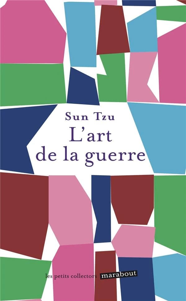 L'art de la guerre ([Nouvelle éd.]) Sun Tzu ; traduit du chinois par le père Amiot, 1772