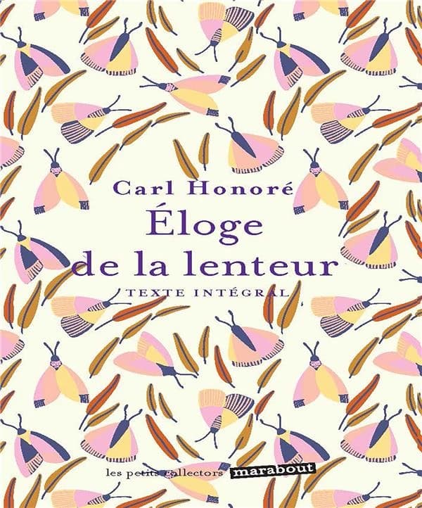 Éloge de la lenteur : [texte intégral] ([Nouvelle éd.]) Carl Honoré