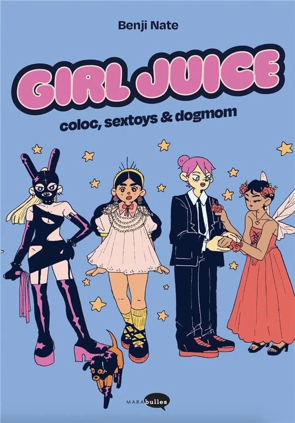 Girl juice : coloc, sextoys & dogmom