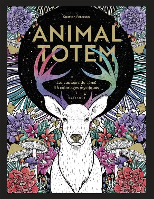 Animal totem : les couleurs de l'âme : 46 coloriages mystiques