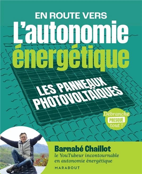 L'autonomie énergétique : les panneaux photovoltaïques.