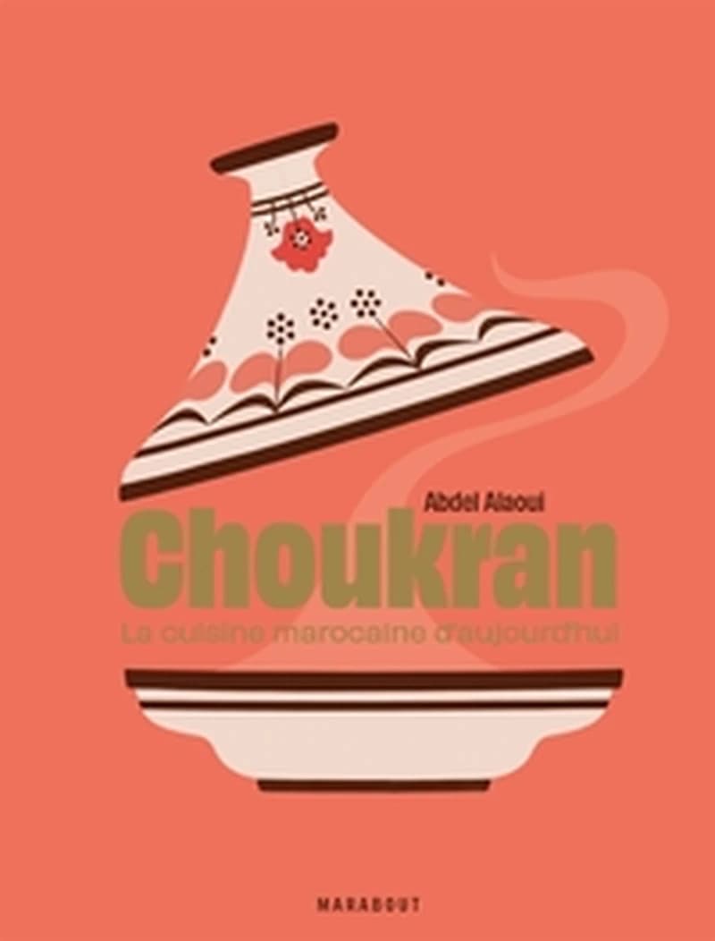 Choukran : la cuisine marocaine aujourd'hui