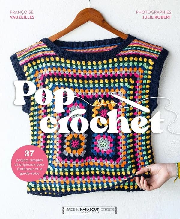 Pop crochet : 37 projets simples et originaux pour l'intérieur de la garde-robe