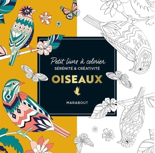 Oiseaux : petit livre à colorier sérénité & créativité : [Album à colorier]