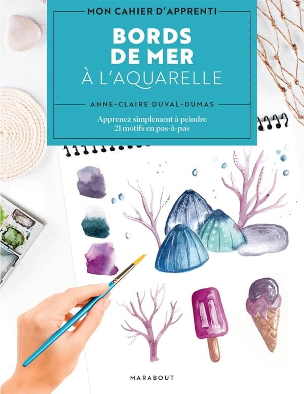 Bords de mer à l'aquarelle : apprenez simplement à peindre 21 motifs en pas-à-pas