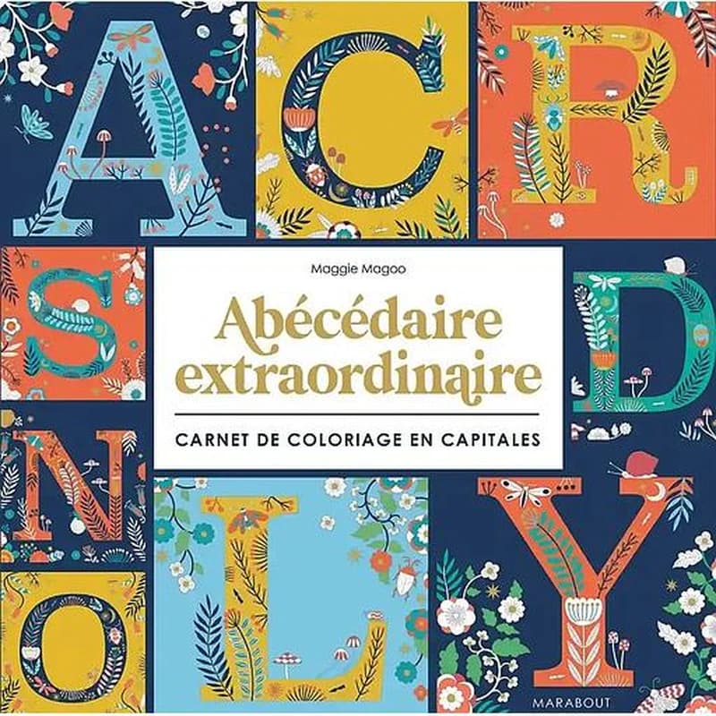 Abécédaire extraordinaire : carnet de coloriage en capitales : [Album à colorier]