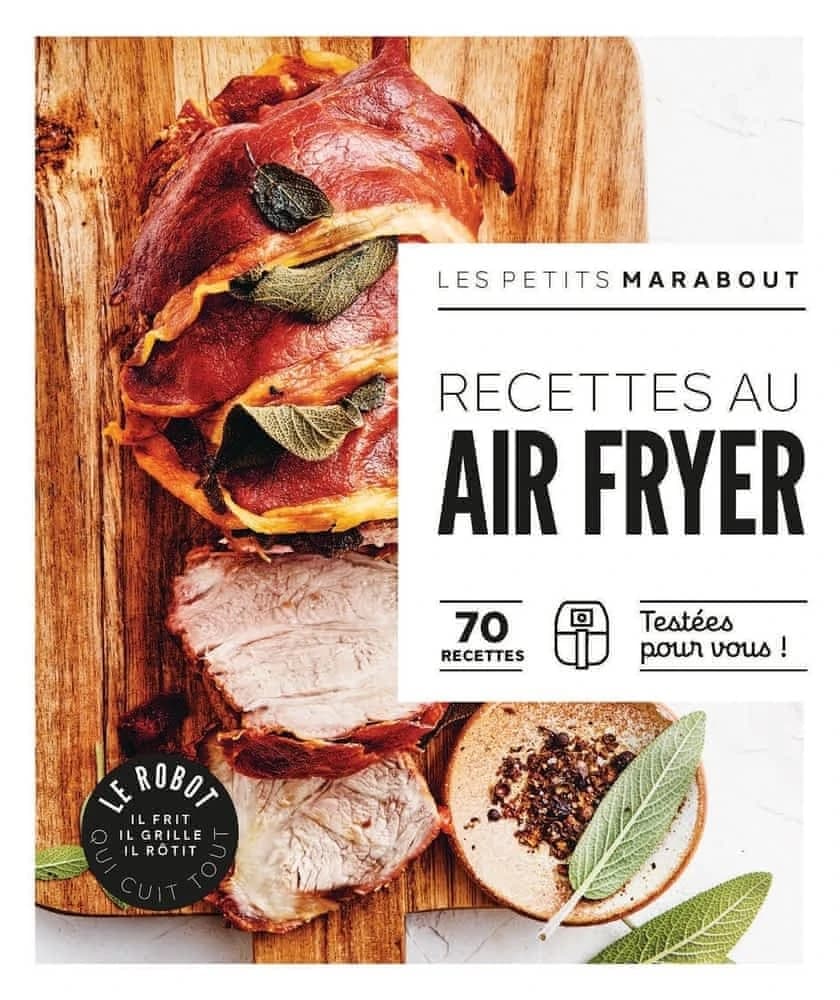 Recettes au Air fryer : 70 recettes testées pour vous !