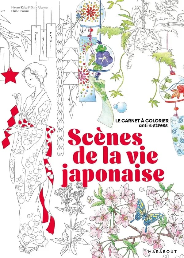 Le carnet à colorier anti-stress : scènes de la vie japonaise : [Album à colorier]