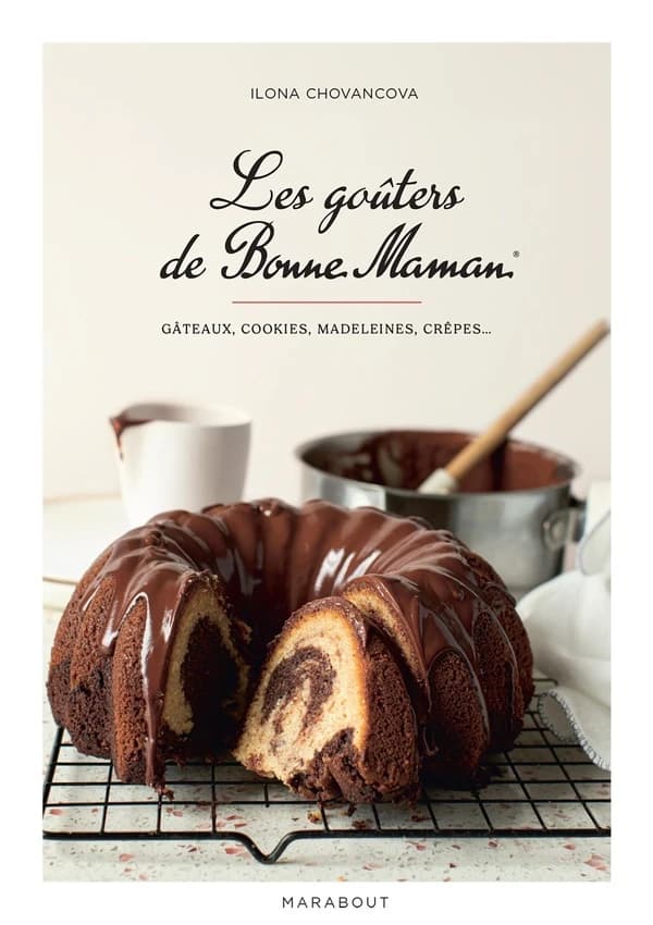 Les goûters de bonne maman : gâteaux, cookies, madeleines, crêpes