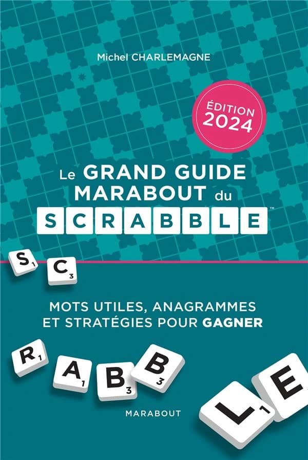 Le grand guide Marabout du scrabble (Éd. 2024) Michel Charlemagne