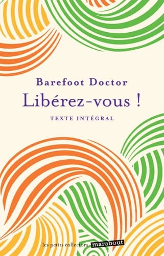 Libérez-vous ! : le meilleur antidote au stress, à la dépression et à tous les sentiments négatifs qui vous gâchent la vie