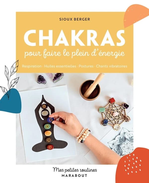 Chakras : pour faire le plein d'énergie