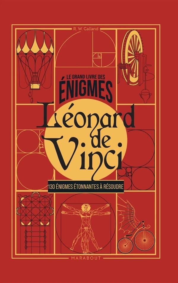 Le grand livre des énigmes : Leonard de Vinci ([Nouvelle éd.]) Richard Wolfrik Galland