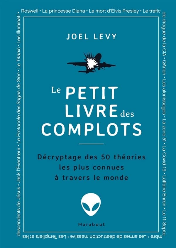 Le petit livre des complots : tout ce qu'il faut savoir sur les théories les plus célèbres